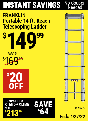 Buy the FRANKLIN Portable 14 Ft. Telescoping Ladder (Item 56729) for $149.99, valid through 1/27/2022.