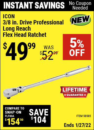 Buy the ICON 3/8 in. Drive Professional Long Reach Flex Head Ratchet (Item 58585) for $49.99, valid through 1/27/2022.