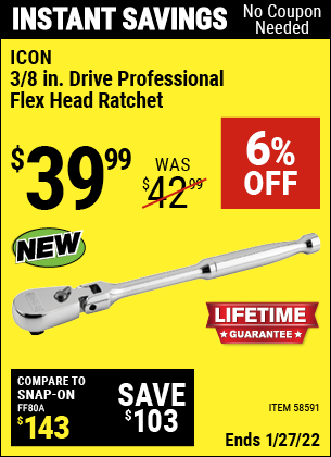 Buy the ICON 3/8 in. Drive Professional Flex Head Ratchet (Item 58591) for $39.99, valid through 1/27/2022.