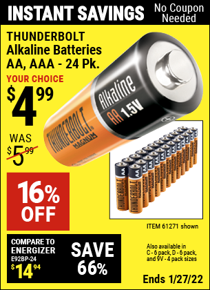 Buy the THUNDERBOLT Alkaline Batteries (Item 61271/92404/61270/92405/61272/92406/61279/92407/92408) for $4.99, valid through 1/27/2022.