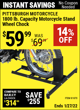 Buy the PITTSBURGH 1800 Lb. Capacity Motorcycle Stand/Wheel Chock (Item 61670) for $59.99, valid through 1/27/2022.