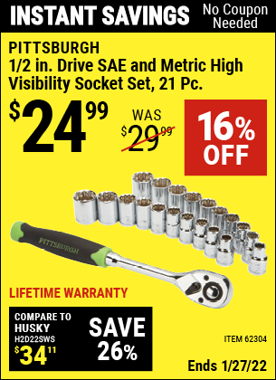 Buy the PITTSBURGH 1/2 in. Drive SAE & Metric High Visibility Socket Set 21 Pc. (Item 62304) for $24.99, valid through 1/27/2022.