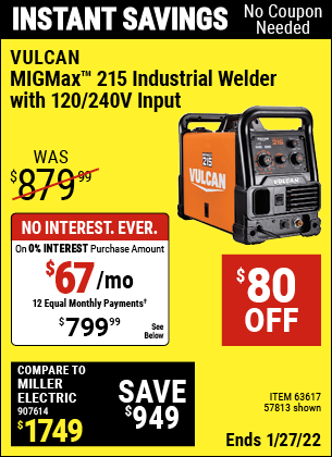 Buy the VULCAN MIGMax 215 Industrial Welder with 120/240 Volt Input (Item 63617/57813) for $799.99, valid through 1/27/2022.