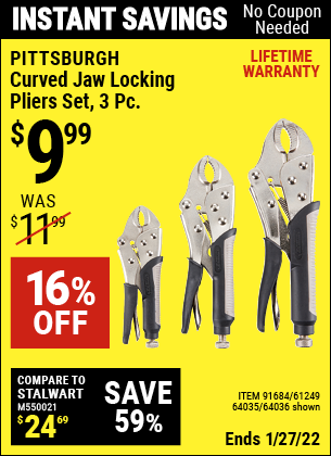 Buy the PITTSBURGH 3 Pc Curved Jaw Locking Pliers Set (Item 64036/91684/61249/64035) for $9.99, valid through 1/27/2022.