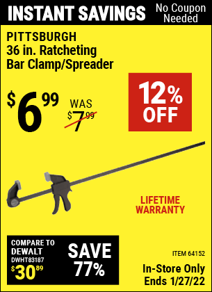 Buy the PITTSBURGH 36 in. Ratcheting Bar Clamp/Spreader (Item 64152) for $6.99, valid through 1/27/2022.