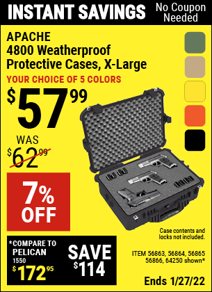 Buy the APACHE 4800 Weatherproof Protective Case (Item 64250/56863/56864/56865/56866) for $57.99, valid through 1/27/2022.