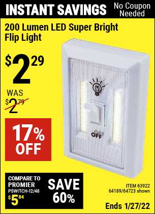 Buy the 200 Lumen LED Super Bright Flip Light (Item 64723/63922/64189) for $2.29, valid through 1/27/2022.