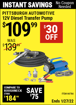 Buy the PITTSBURGH AUTOMOTIVE 12V Diesel Transfer Pump (Item 66784) for $109.99, valid through 1/27/2022.
