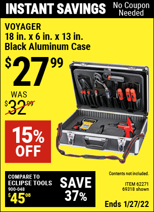 Buy the VOYAGER 18 in. x 6 in. x 13 in. Black Aluminum Case (Item 69318/62271) for $27.99, valid through 1/27/2022.