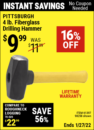 Buy the PITTSBURGH 4 lb. Fiberglass Drilling Hammer (Item 98258/61397) for $9.99, valid through 1/27/2022.