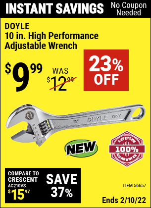 Buy the DOYLE 10 in. High Performance Adjustable Wrench (Item 56657) for $9.99, valid through 2/10/2022.