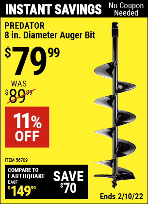 Buy the PREDATOR 8 In. Diameter Auger Bit (Item 56709) for $79.99, valid through 2/10/2022.