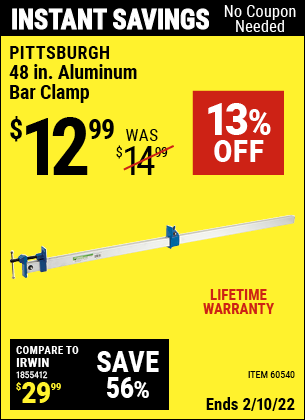 Buy the PITTSBURGH 48 in. Aluminum Bar Clamp (Item 60540) for $12.99, valid through 2/10/2022.