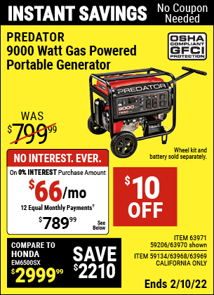 Buy the PREDATOR 9000 Watt Max Starting Extra Long Life Gas Powered Generator (Item 63970/63971/59134/59206/63968/63969) for $789.99, valid through 2/10/2022.