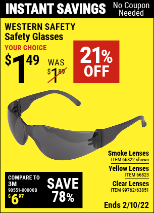 Buy the WESTERN SAFETY Safety Glasses with Smoke Lenses (Item 66822/66823/99762/63851) for $1.49, valid through 2/10/2022.