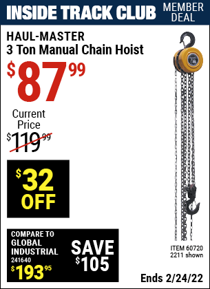 Inside Track Club members can buy the HAUL-MASTER 3 Ton Manual Chain Hoist (Item 02211/60720) for $87.99, valid through 2/24/2022.