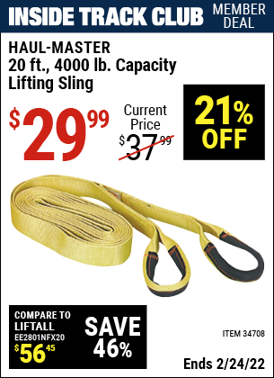 Inside Track Club members can buy the HAUL-MASTER 20 ft. 4000 Lbs. Capacity Lifting Sling (Item 34708) for $29.99, valid through 2/24/2022.