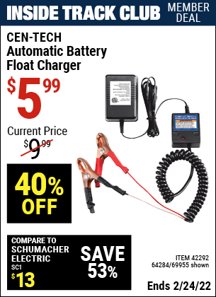 Inside Track Club members can buy the CEN-TECH Automatic Battery Float Charger (Item 42292/42292/64284) for $5.99, valid through 2/24/2022.