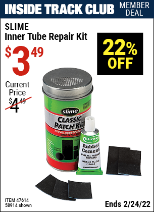 Inside Track Club members can buy the SLIME Inner Tube Repair Kit (Item 47614/58914) for $3.49, valid through 2/24/2022.