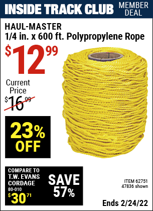 Inside Track Club members can buy the HAUL-MASTER 1/4 in. x 600 ft. Polypropylene Rope (Item 47836/62751) for $12.99, valid through 2/24/2022.