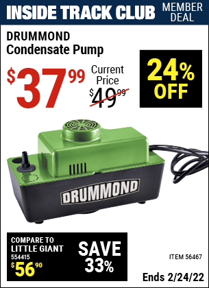 Inside Track Club members can buy the DRUMMOND Condensate Pump (Item 56467) for $37.99, valid through 2/24/2022.