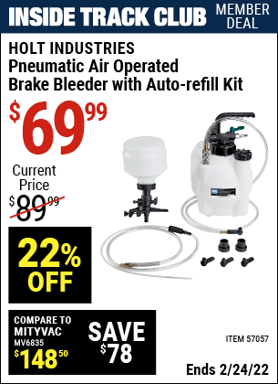 Inside Track Club members can buy the HOLT INDUSTRIES Pneumatic Air Operated Brake Bleeder With Auto Refill Kit (Item 57057) for $69.99, valid through 2/24/2022.