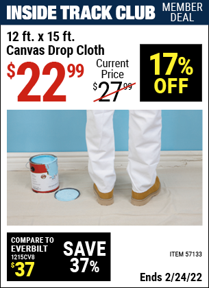 Inside Track Club members can buy the 12 x 15 Canvas Drop Cloth (Item 57133) for $22.99, valid through 2/24/2022.