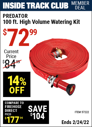 Inside Track Club members can buy the PREDATOR 100 Ft. High Volume Watering Kit (Item 57222) for $72.99, valid through 2/24/2022.