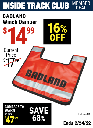 Inside Track Club members can buy the BADLAND Winch Damper (Item 57600) for $14.99, valid through 2/24/2022.