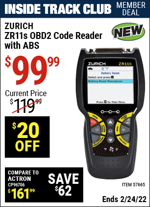 Inside Track Club members can buy the ZURICH ZR11S OBD2 Code Reader with ABS (Item 57665) for $99.99, valid through 2/24/2022.