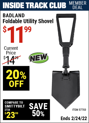 Inside Track Club members can buy the BADLAND Foldable Utility Shovel (Item 57703) for $11.99, valid through 2/24/2022.