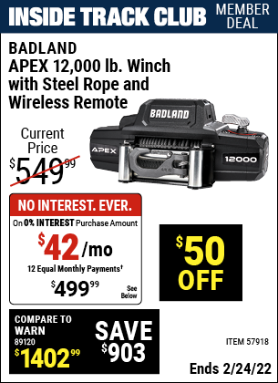 Inside Track Club members can buy the BADLAND APEX 12000 Lb. Winch With Steel Rope And Wireless Remote (Item 57918) for $499.99, valid through 2/24/2022.
