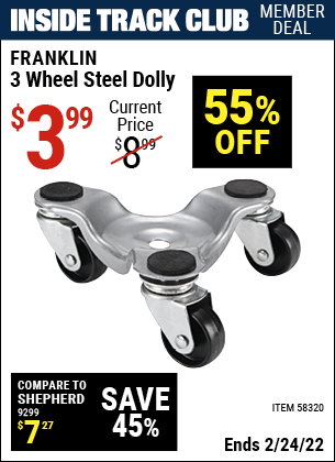 Inside Track Club members can buy the FRANKLIN 3 Wheel Steel Dolly (Item 58320) for $3.99, valid through 2/24/2022.
