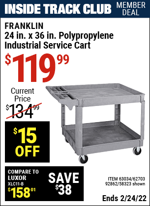 Inside Track Club members can buy the FRANKLIN 36 in. x 24 in. Polypropylene Industrial Service Cart (Item 58323) for $119.99, valid through 2/24/2022.