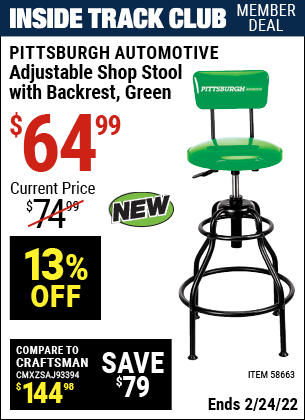 Inside Track Club members can buy the PITTSBURGH AUTOMOTIVE Adjustable Shop Stool with Backrest – Green (Item 58663) for $64.99, valid through 2/24/2022.
