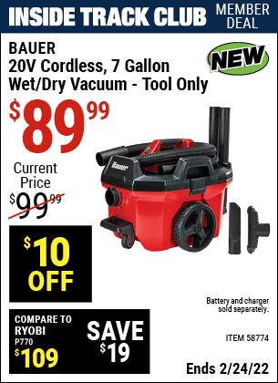 Inside Track Club members can buy the BAUER 20v Cordless 7 Gallon Wet/Dry Vacuum – Tool Only (Item 58774) for $89.99, valid through 2/24/2022.