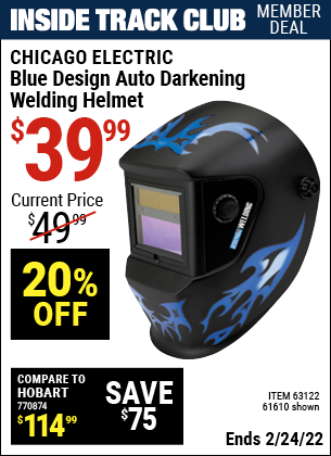 Inside Track Club members can buy the CHICAGO ELECTRIC Blue Design Auto Darkening Welding Helmet (Item 61610/63122) for $39.99, valid through 2/24/2022.