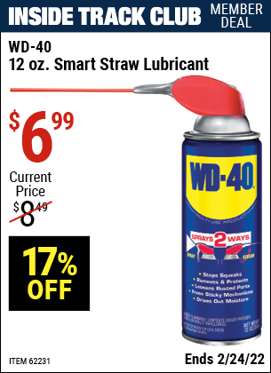 Inside Track Club members can buy the 12 Oz. WD-40 Smart Straw Lubricant (Item 62231) for $6.99, valid through 2/24/2022.