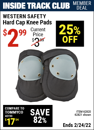 Inside Track Club members can buy the WESTERN SAFETY Hard Cap Knee Pads (Item 62821/62820) for $2.99, valid through 2/24/2022.