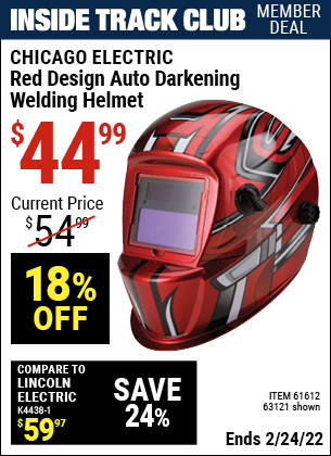 Inside Track Club members can buy the CHICAGO ELECTRIC Red Design Auto Darkening Welding Helmet (Item 63121/61612) for $44.99, valid through 2/24/2022.