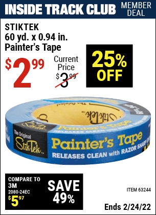 Inside Track Club members can buy the STIKTEK 60 yd. x 0.94 in. Painter's Tape (Item 63244) for $2.99, valid through 2/24/2022.