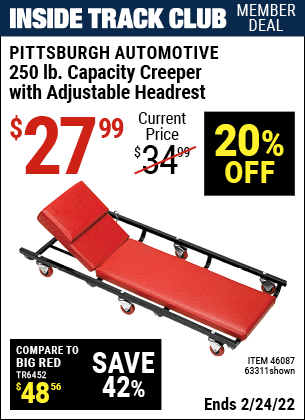 Inside Track Club members can buy the PITTSBURGH AUTOMOTIVE 250 Lbs. Capacity Heavy Duty Creeper With Adjustable Headrest (Item 63311/46087) for $27.99, valid through 2/24/2022.