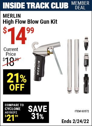 Inside Track Club members can buy the MERLIN High Flow Blow Gun Kit (Item 63572) for $14.99, valid through 2/24/2022.