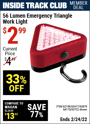 Inside Track Club members can buy the 56 Lumen Emergency Triangle Light (Item 63722/62158/62417/63879/64115) for $2.99, valid through 2/24/2022.