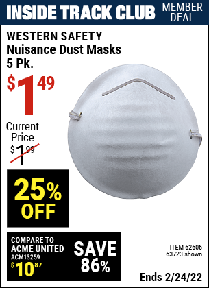Inside Track Club members can buy the WESTERN SAFETY Dust and Particle Mask 5 Pk. (Item 63723/62606) for $1.49, valid through 2/24/2022.