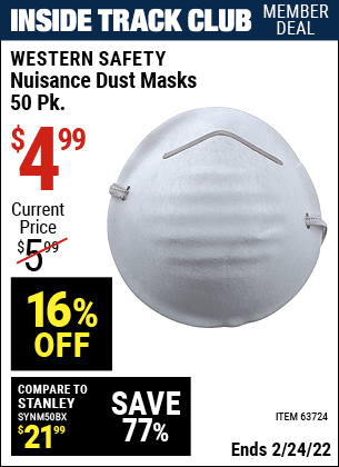 Inside Track Club members can buy the WESTERN SAFETY Dust and Particle Mask 50 Pk. (Item 63724) for $4.99, valid through 2/24/2022.