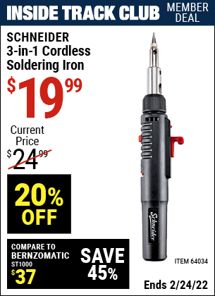 Inside Track Club members can buy the SCHNEIDER 3-in-1 Cordless Soldering Iron (Item 64034) for $19.99, valid through 2/24/2022.