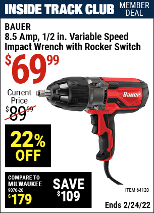 Inside Track Club members can buy the BAUER 1/2 In. Heavy Duty Extreme Torque Impact Wrench (Item 64120) for $69.99, valid through 2/24/2022.