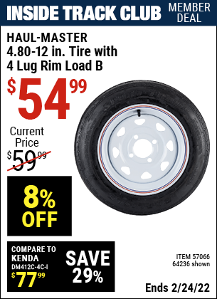 Inside Track Club members can buy the 4.80-12in Tire with 4 Lug Rim Load B (Item 64236/57066) for $54.99, valid through 2/24/2022.