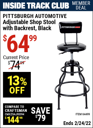 Inside Track Club members can buy the PITTSBURGH AUTOMOTIVE Adjustable Shop Stool with Backrest (Item 64499) for $64.99, valid through 2/24/2022.